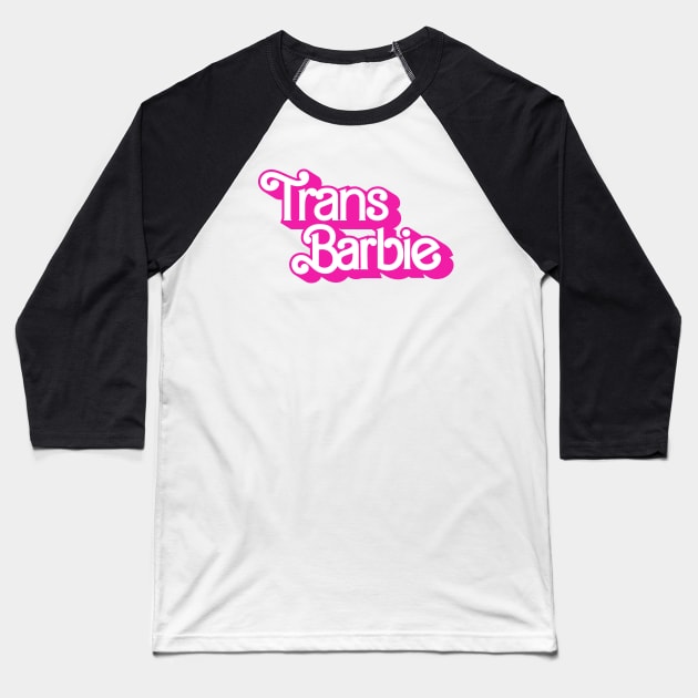 Trans Barbie Logo Barbie The Movie Style Baseball T-Shirt by Sparkle Star Store